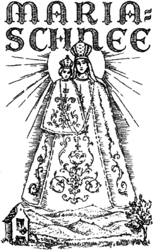 Gnadenbild von Maria Schnee in der Grafschaft Glatz