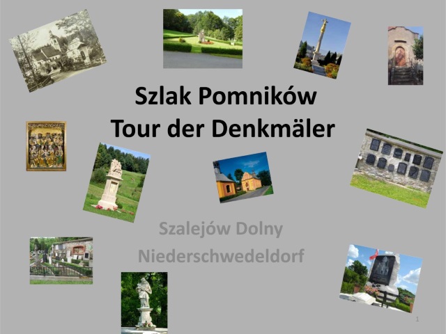 Tour der Denkm&auml;ler (Szlak Pomnik&oacute;w) &ndash; Niederschwedeldorf (Szalej&oacute;w Dolny)