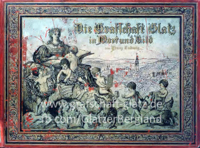 &bdquo;Die Grafschaft Glatz in Wort und Bild&ldquo; von Franz Ludwig, 1896