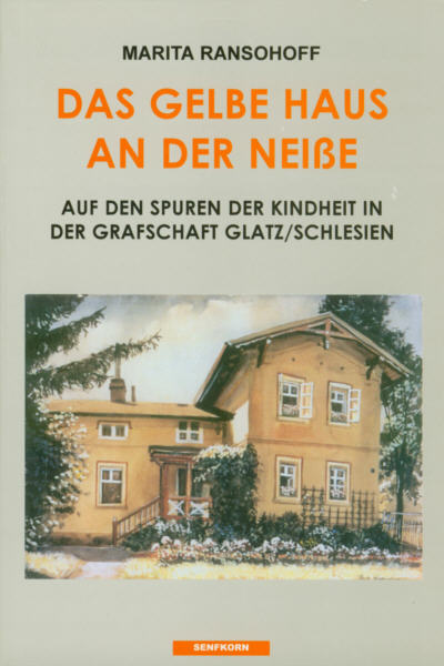 Buchtitel: DAS GELBE HAUS AN DER NEI&szlig;E