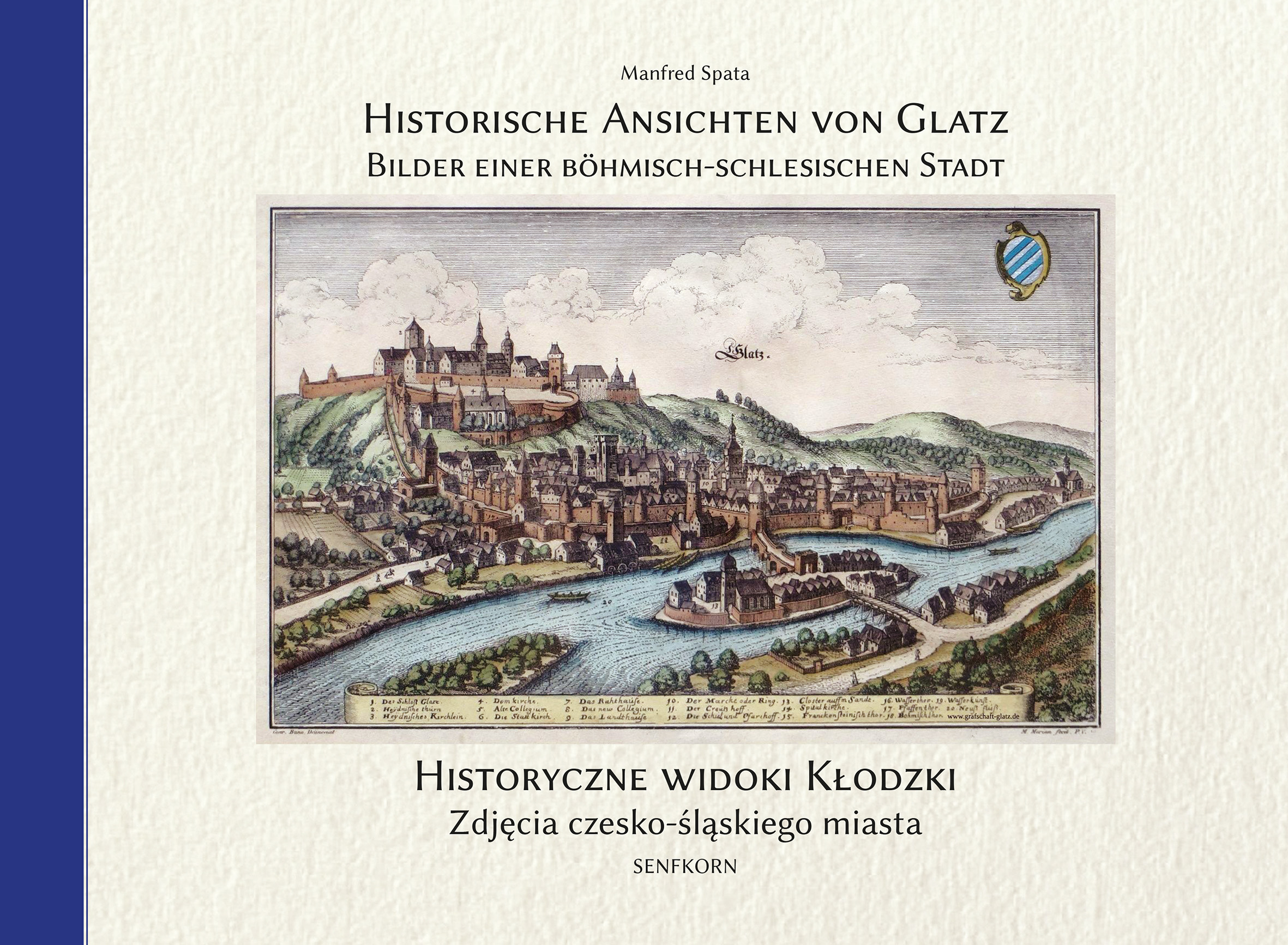 Historische Ansichten von Glatz. Bilder einer b&ouml;hmisch-schlesischen Stadt