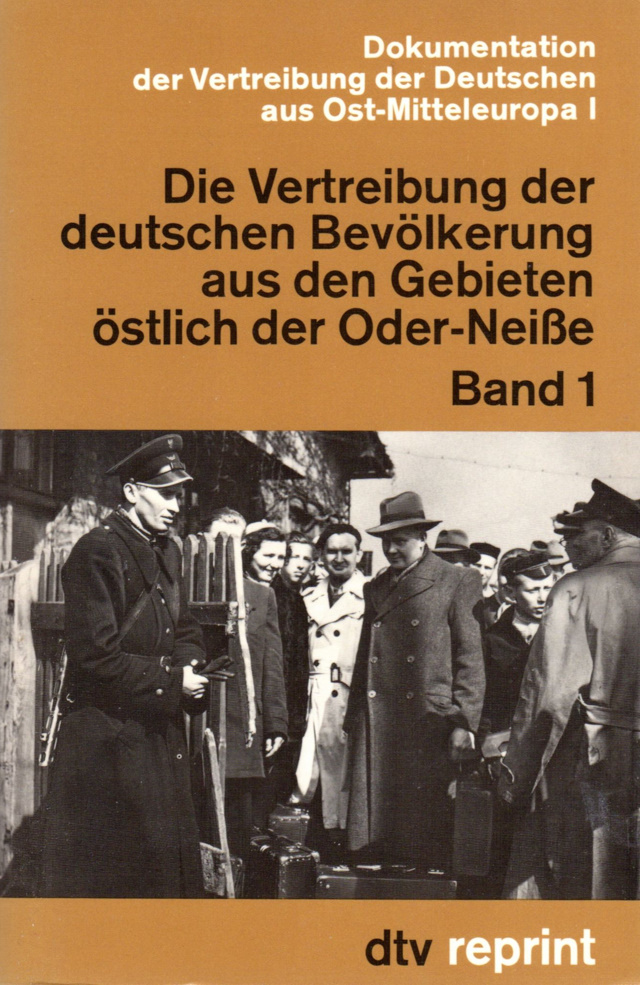 Dokumentation der Vertreibung der Deutschen aus Ost-Mitteleuropa I &ndash; Die Vertreibung der deutschen Bev&ouml;lkerung aus den Gebieten &ouml;stlich der Oder-Nei&szlig;e. Band 1